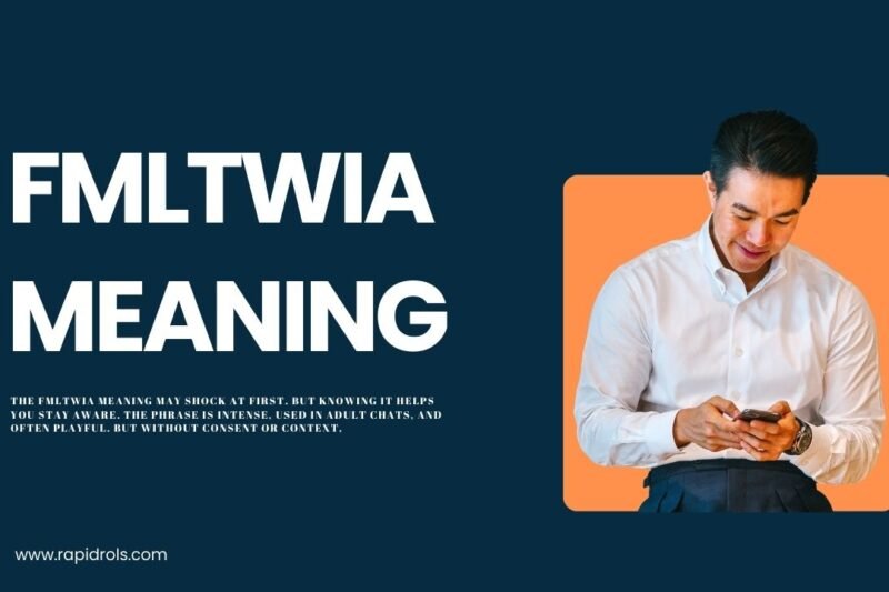 Fmltwia meaning: What It Really Stands For?