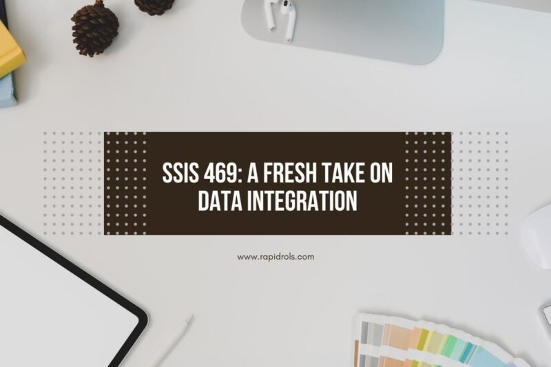 SSIS 469: A Fresh Take on Data Integration